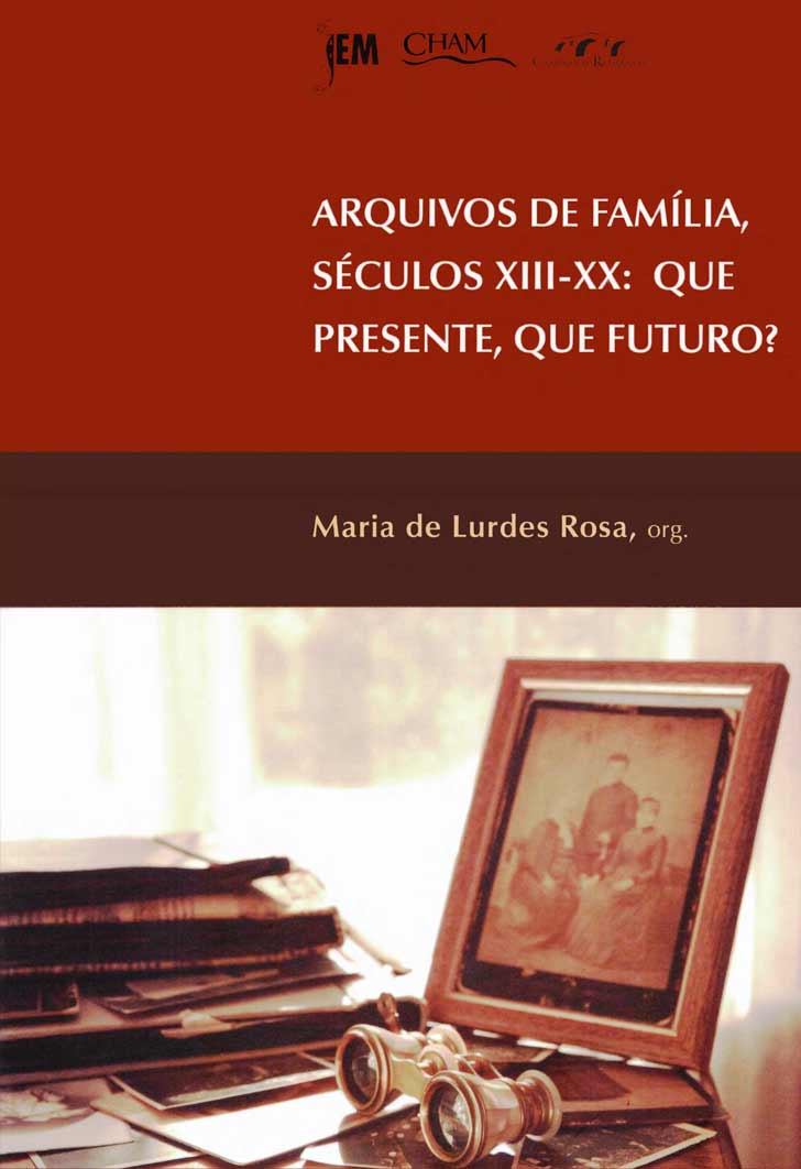 Capa da publicação Arquivos de Família, séculos XIII-XX: que presente, que futuro?