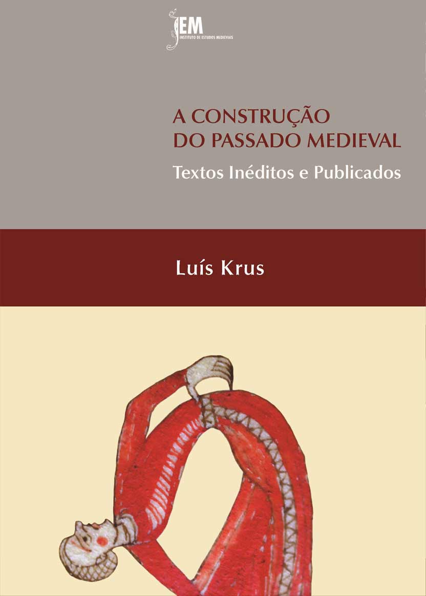 Capa da publicação A construção do passado medieval: textos inéditos e publicados