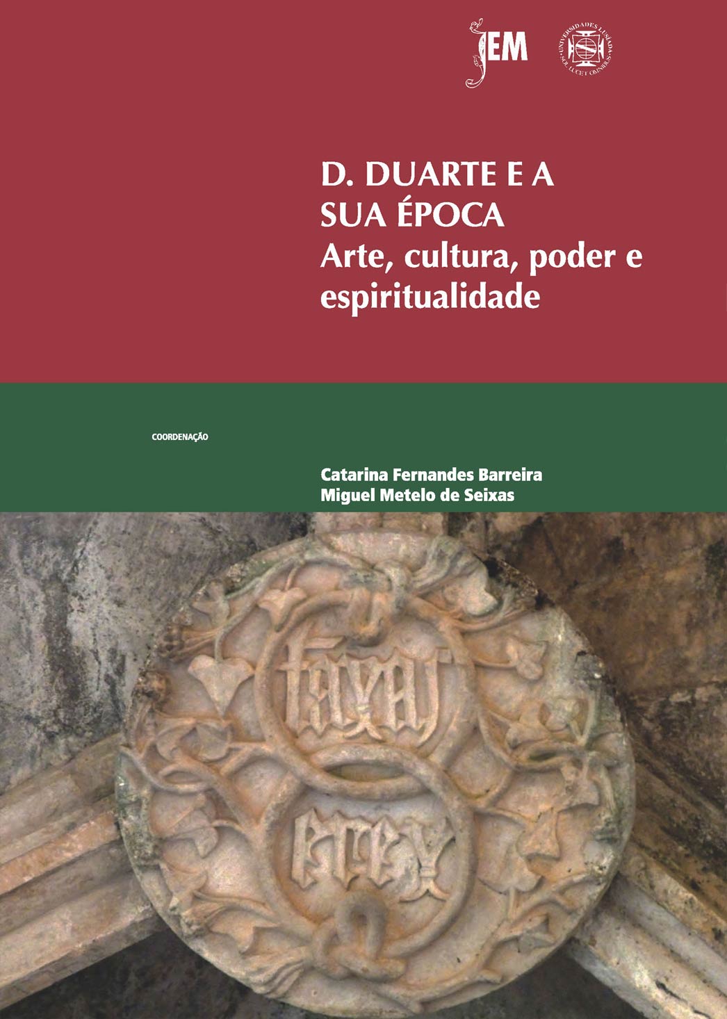 Capa da publicação D. Duarte e a sua época. Arte, cultura, poder e espiritualidade