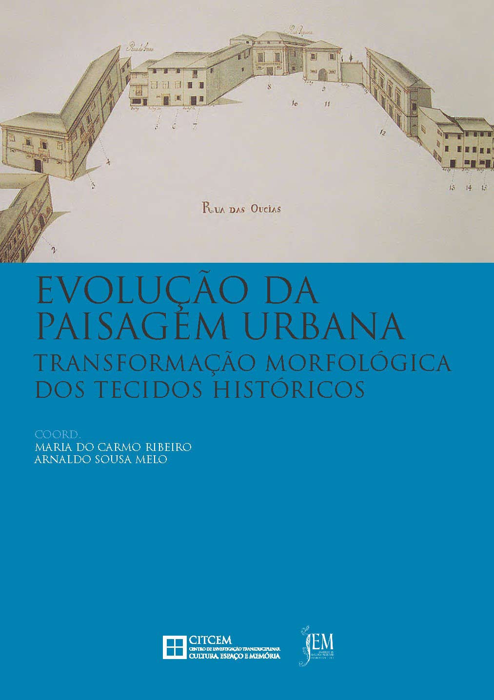 Capa da publicação Evolução da paisagem urbana: transformação morfológica dos tecidos históricos