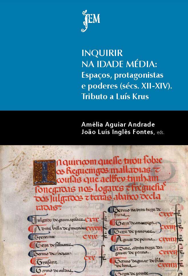 Capa da publicação Inquirir na Idade Média: Espaços, protagonistas e poderes (séculos XII-XIV) – Tributo a Luís Krus