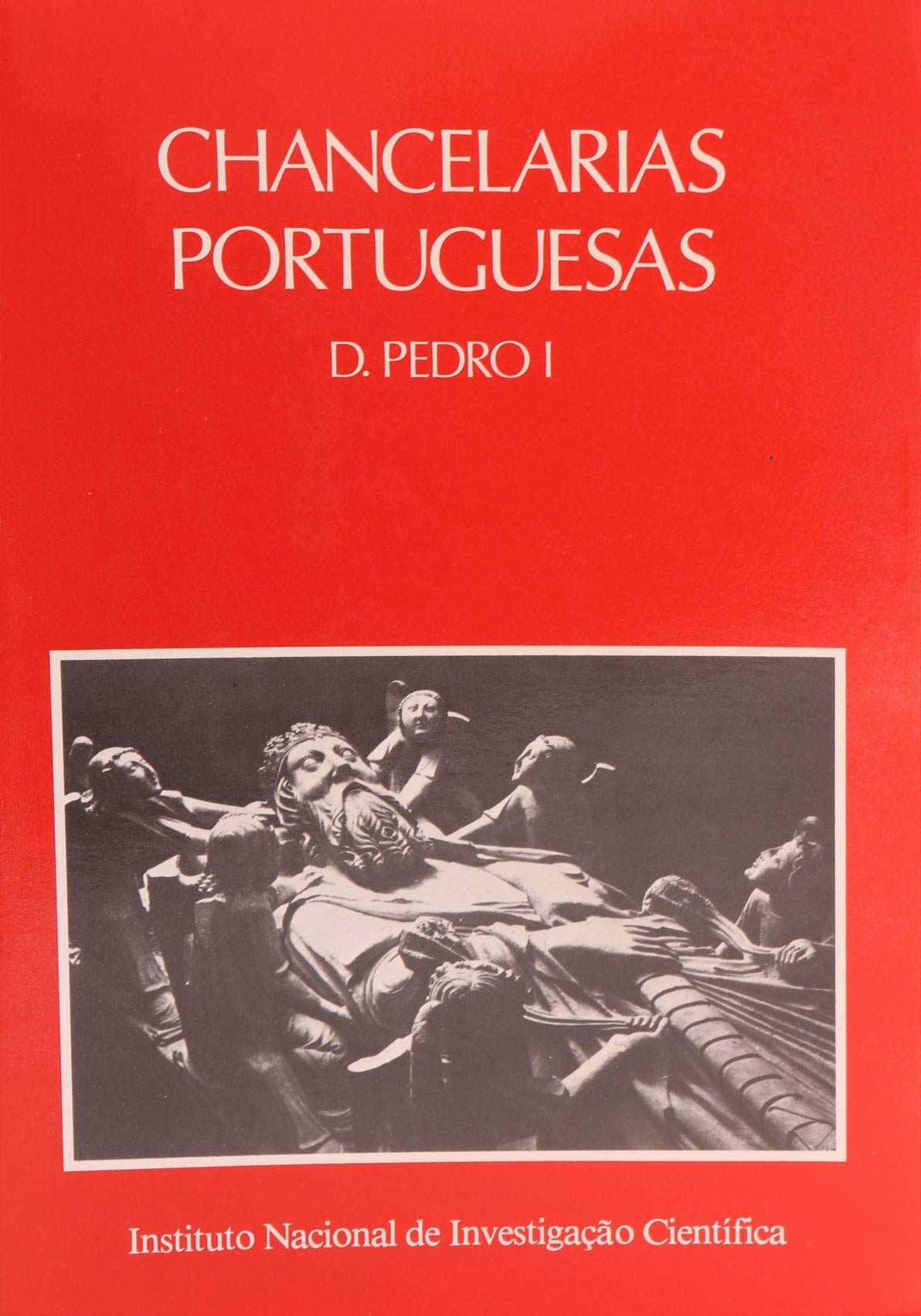 Capa da publicação Chancelarias Portuguesas: D. Pedro I