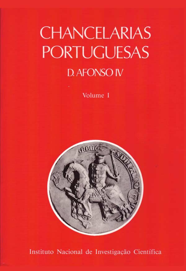 Capa da publicação Chancelarias Portuguesas: D. Afonso IV, vol. I, 1325-1336