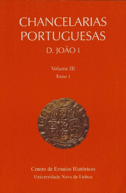 Capa da publicação Chancelarias Portuguesas: D. João I, vol. III, tomo 1, 1385-1410