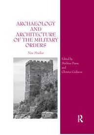 Capa da publicação Piana, M., & Carlsson, C. (2014). <i>Archaeology and Architecture of the Military Orders: New Studies</i>