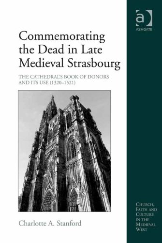 Capa da publicação Stanford, C.A. (2011). <i>Commemorating the Dead in Late Medieval Strasbourg: The Cathedral’s Book of Donors and Its Use (1320-1521)</i>