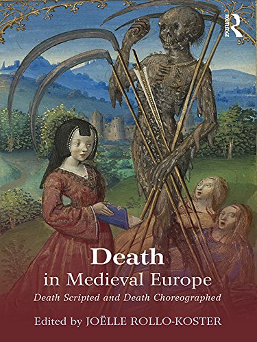Capa da publicação Rollo-Koster, J. (Ed.). (2016). <i>Death in Medieval Europe: Death Scripted and Death Choreographed</i>