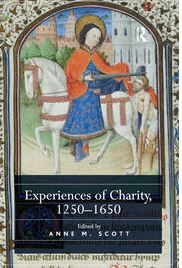 Capa da publicação Scott, A.M. (Ed.). (2015). <i>Experiences of Charity, 1250-1650</i>