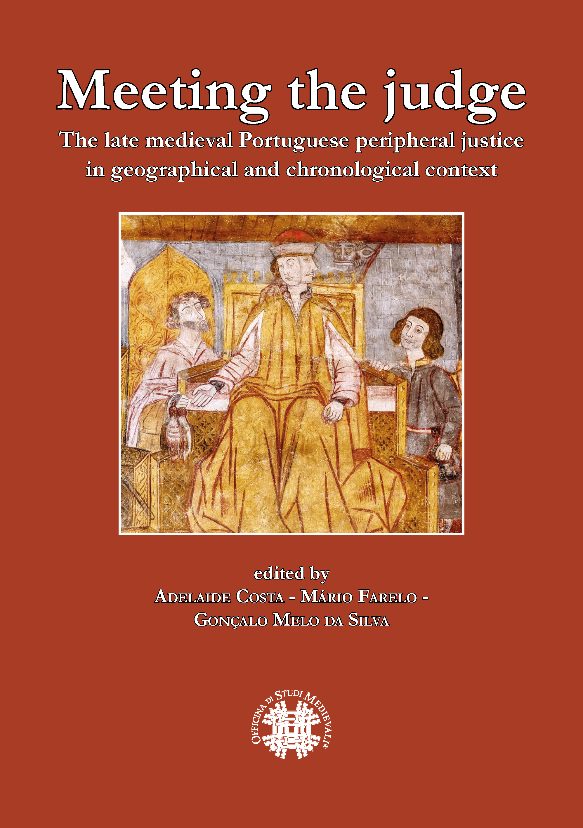 Capa da publicação Meeting the judge. The late medieval Portuguese peripheral justice in geographical and chronogical context