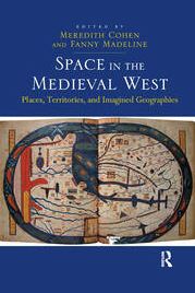 Capa da publicação Madeline, F. (2014). <i>Space in the Medieval West: Places, Territories, and Imagined Geographies</i>