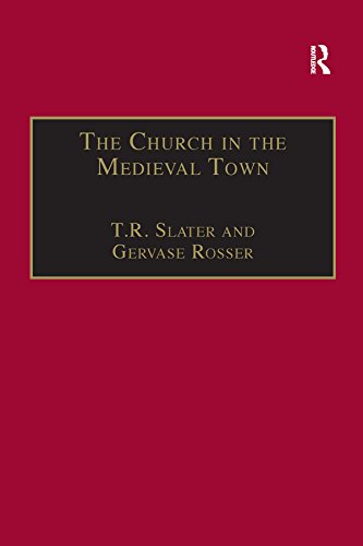 Capa da publicação Slater, T.R., & Rosser, G. (1998). <i>The Church in the Medieval Town</i>