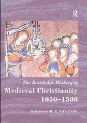 Capa da publicação Swanson, R.N. (Ed.). (2015). <i>The Routledge History of Medieval Christianity: 1050-1500</i>