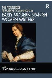 Capa da publicação Baranda, N., & Cruz, A.J. (Eds.). (2017). <i>The Routledge Research Companion to Early Modern Spanish Women Writers</i>