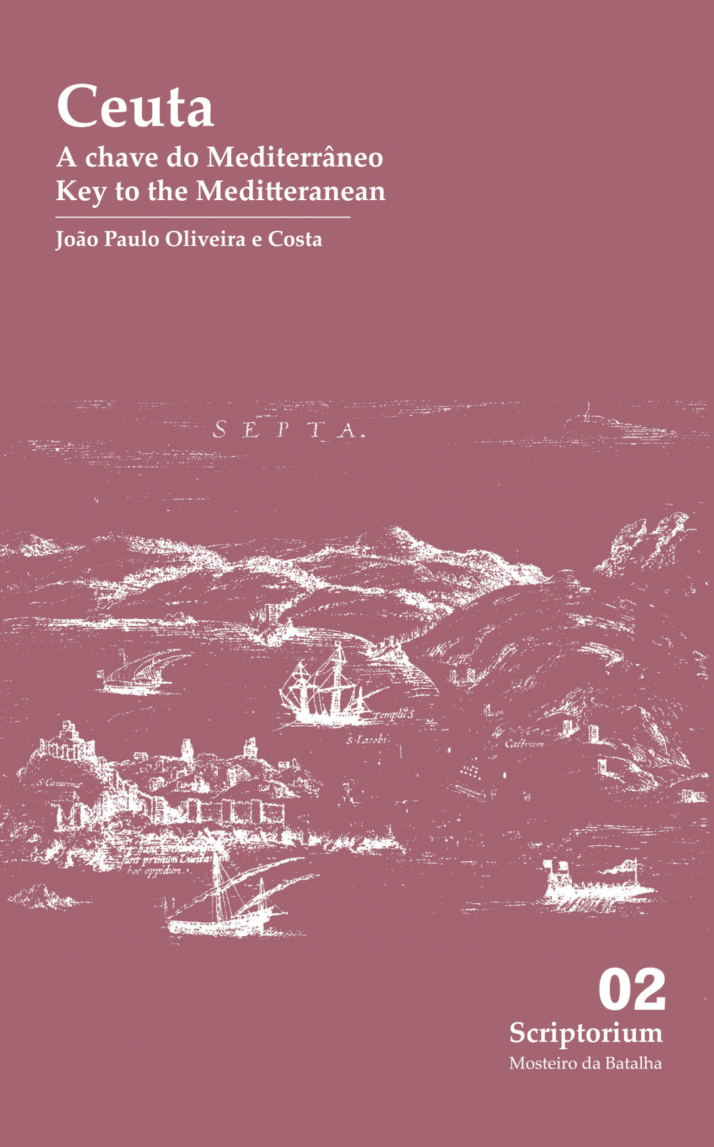 Capa da publicação Ceuta: a chave do Mediterrâneo / Ceuta: Key to the Mediterranean
